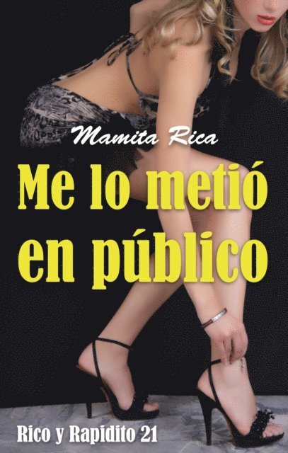 Mamita Rica - Me lo metio en publico. Rico y Rapidito 21, E-bok