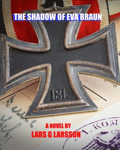 Lars G. Larsson - Shadow of Eva Braun, E-bok