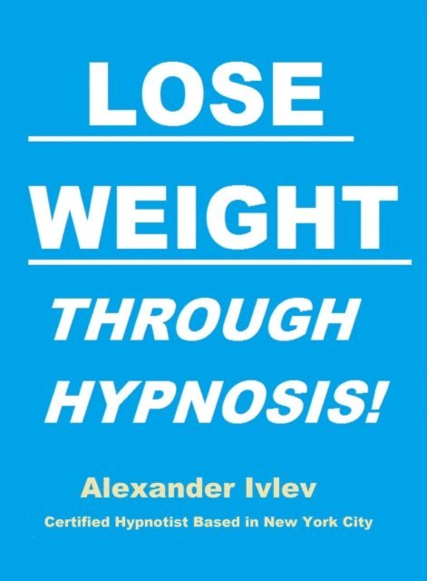 Alexander Ivlev - Lose Weight through Hypnosis!, E-bok. Tillgänglighet: Lägg i varukorg