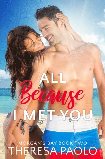 Theresa Paolo - All Because I Met You, E-bok