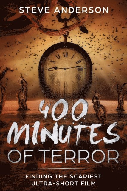 Steven Anderson - 400 Minutes of Terror, E-bok