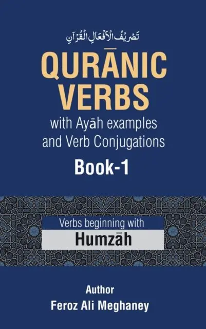 Feroz Ali Meghaney - Quranic Verbs with Ayah examples and Verb Conjugations (Book-1), E-bok. Tillgänglighet: Lägg i varukorg