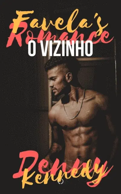Denny Kennedy - Favela's Romance: O Vizinho, E-bok. Tillgänglighet: Lägg i varukorg