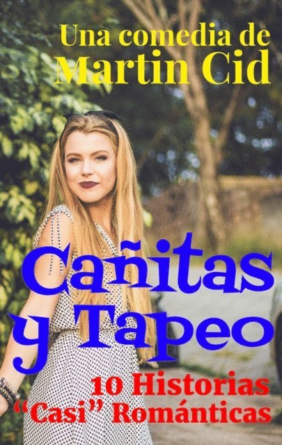 Martin Cid - Canitas y Tapeo. 10 Historias &quote;Casi Romanticas&quote;, E-bok