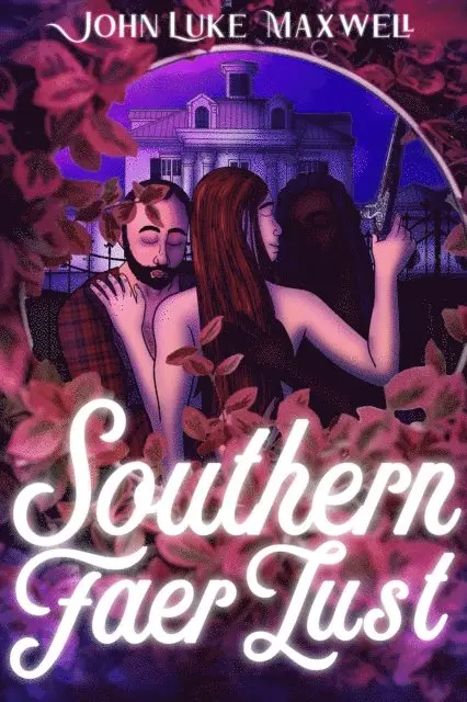 John Luke Maxwell - Southern Faer Lust, E-bok. Tillgänglighet: Lägg i varukorg