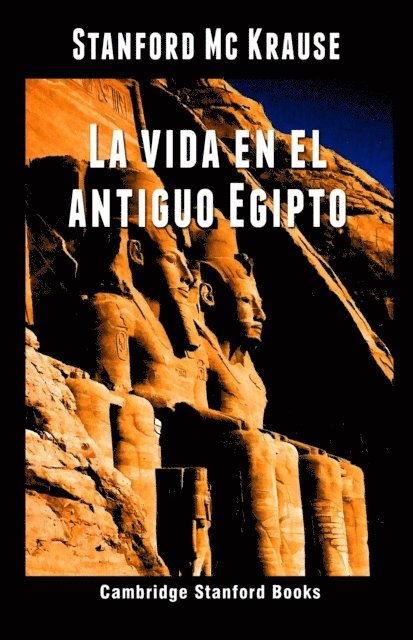 Stanford Mc Krause - La vida en el antiguo Egipto, E-bok