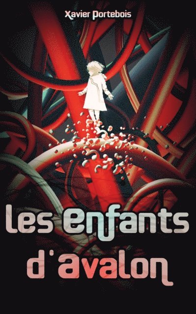 Xavier Portebois - Les enfants d'Avalon, E-bok