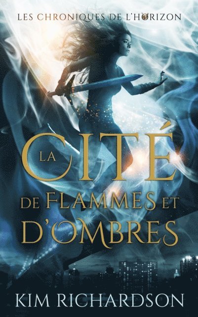 Kim Richardson - La Cite de flammes et d'ombres, E-bok