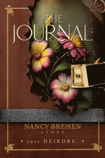 Just Deirdre. - Journal, Nancy Bremen Story, E-bok