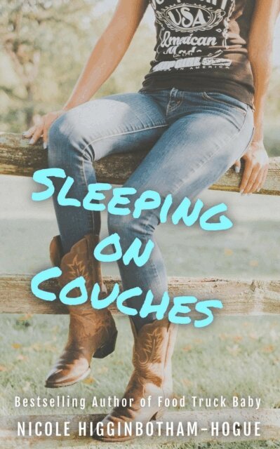 Nicole Higginbotham-Hogue - Sleeping on Couches, E-bok