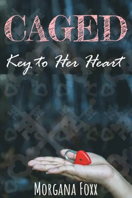 Morgana Foxx - Caged: Key to Her Heart, E-bok. Tillgänglighet: Lägg i varukorg