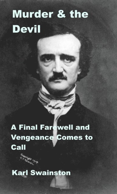 Karl Swainston - Murder & the Devil - 18: A Final Farewell and Vengeance Comes to Call, E-bok