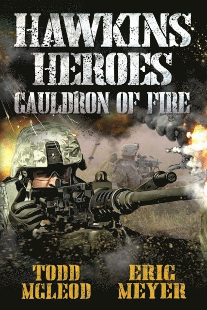 Eric Meyer, Todd McLeod - Hawkins' Heroes: Cauldron of Fire, E-bok