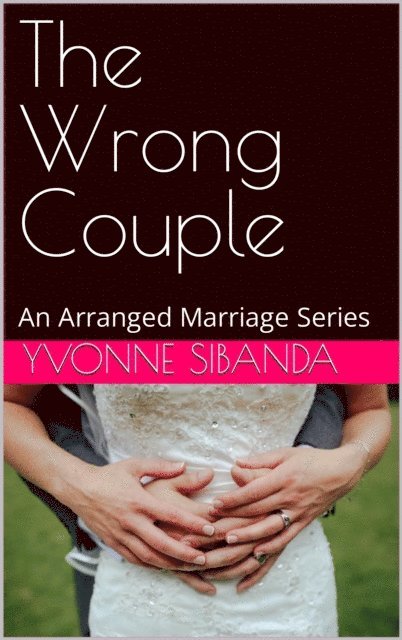 Yvonne Sibanda - Wrong Couple, E-bok