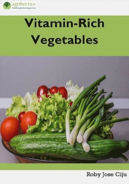 Roby Jose Ciju - Vitamin-Rich Vegetables, E-bok