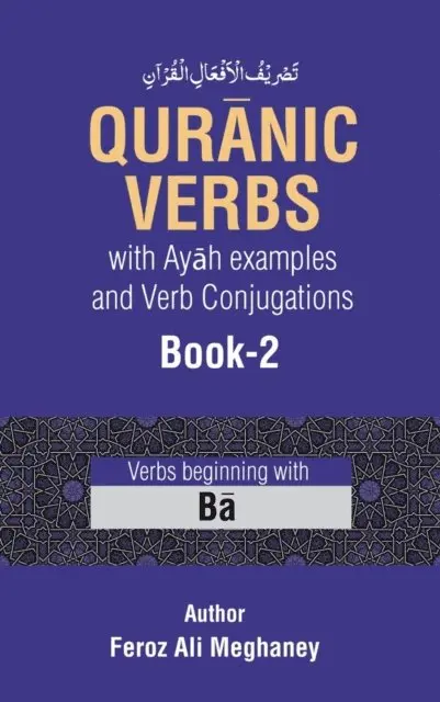 Feroz Ali Meghaney - Quranic Verbs with Ayah Examples and Verb Conjugations (Book-2), E-bok. Tillgänglighet: Lägg i varukorg