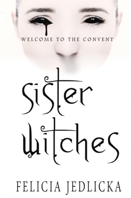 Felicia Jedlicka - Sister Witches, E-bok