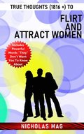True Thoughts (1816 +) to Flirt and Attract Women