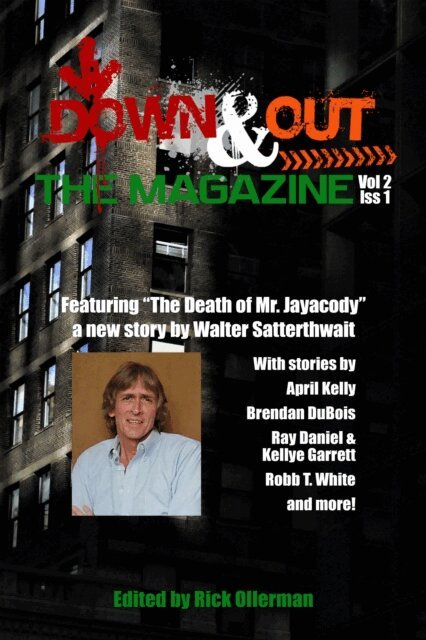 Rick Ollerman - Down & Out: The Magazine Volume 2 Issue 1, E-bok