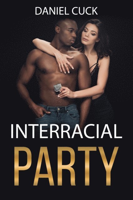 Daniel Cuck - Interracial Party, E-bok. Tillgänglighet: Lägg i varukorg