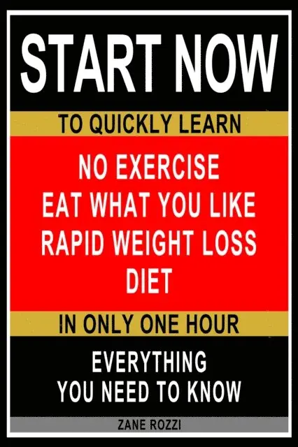 Zane Rozzi - No Exercise Eat What You Like Rapid Weight Loss Diet: Everything You Need to Know - Easy Fast Results - It Works; and It Will Work for You, E-bok. Tillgänglighet: Lägg i varukorg