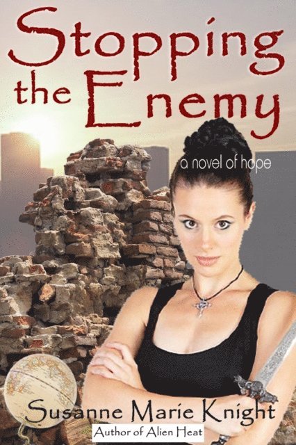 Susanne Marie Knight - Stopping The Enemy, E-bok