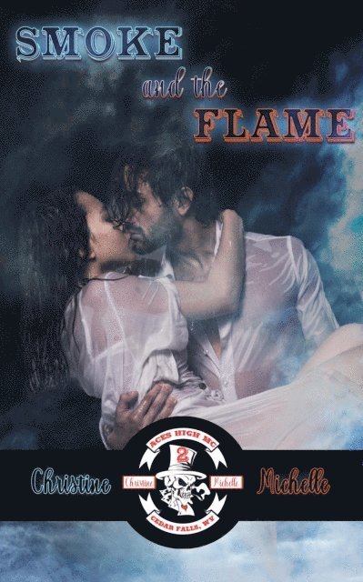Christine Michelle - Smoke and the Flame, E-bok