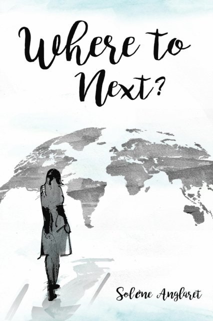 Solene Anglaret - Where to Next?, E-bok. Tillgänglighet: Lägg i varukorg