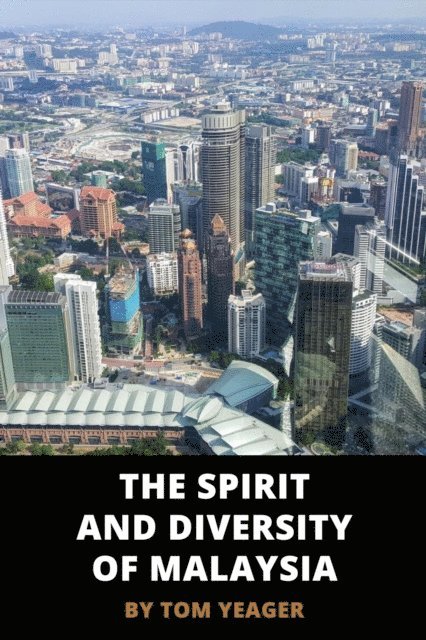 Tom Yeager - Spirit and Diversity of Malaysia, E-bok. Tillgänglighet: Lägg i varukorg