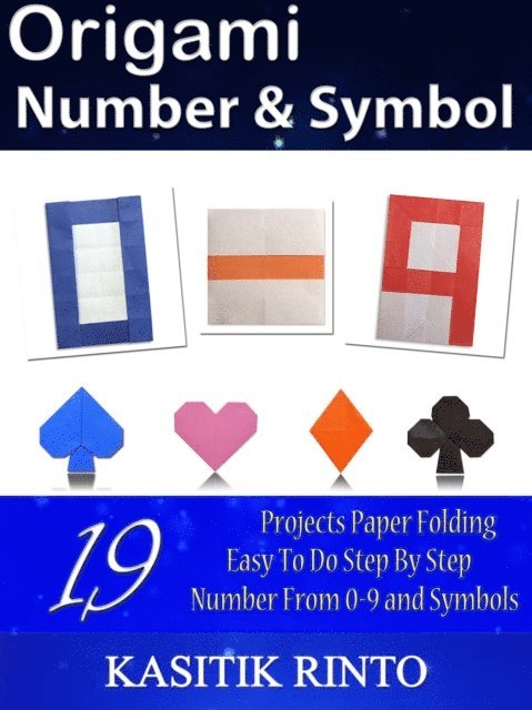 Kasitik Rinto - Origami Number & Symbol: Paper Folding Number 0 to 9 and Symbols, E-bok. Tillgänglighet: Lägg i varukorg