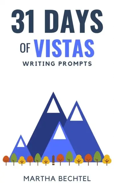 Martha Bechtel - 31 Days of Vistas (Writing Prompts), E-bok. Tillgänglighet: Lägg i varukorg