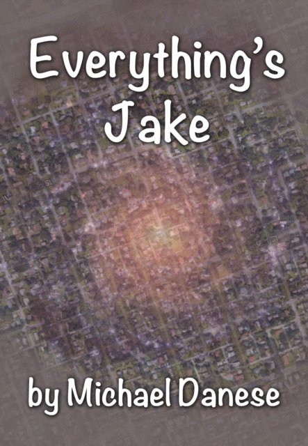Michael Danese - Everything's Jake, E-bok