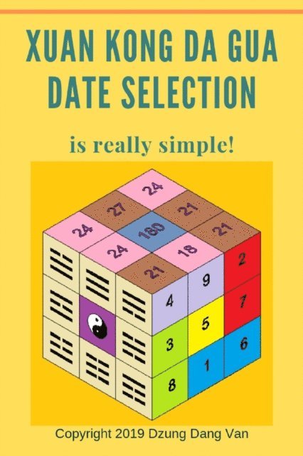 Dzung Dang Van - Xuan Kong Da Gua Date Selection Is Really Simple, E-bok. Tillgänglighet: Lägg i varukorg
