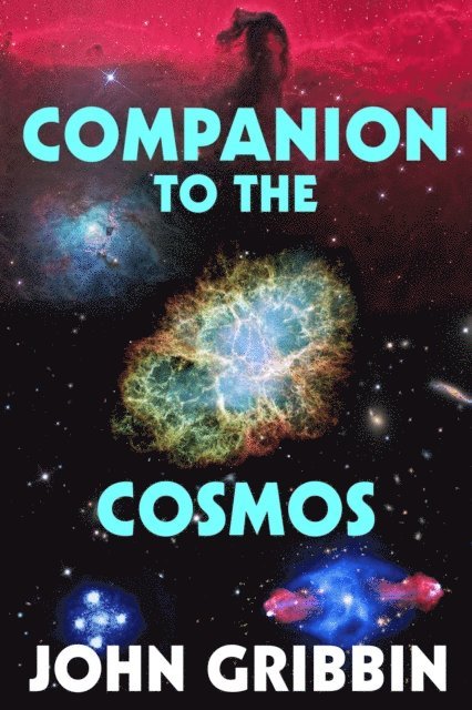 John Gribbin - Companion to the Cosmos, E-bok