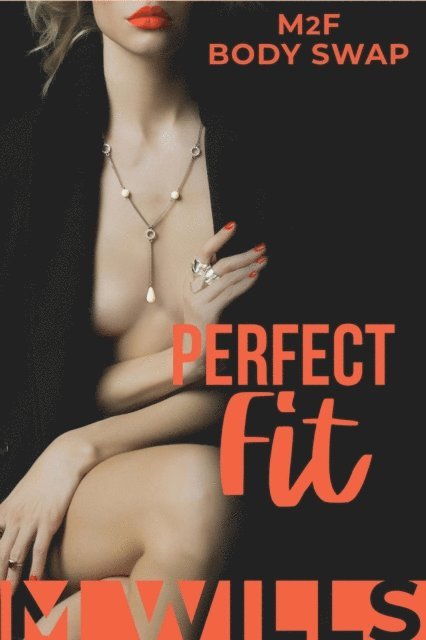 M Wills - Perfect Fit, E-bok. Tillgänglighet: Lägg i varukorg