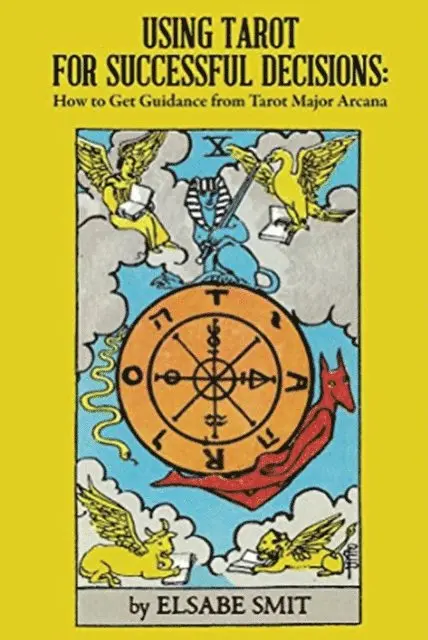 Elsabe Smit - Using Tarot for Successful Decisions: How to Get Guidance From Tarot Major Arcana, E-bok. Tillgänglighet: Lägg i varukorg