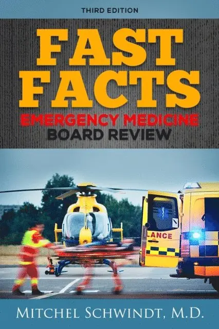 M.D. Mitchel Schwindt - Fast Facts - Emergency Medicine Board Review, E-bok. Tillgänglighet: Lägg i varukorg