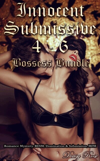 Daisy Rose - Innocent Submissive 4 - 6: Bosses Bundle, E-bok. Tillgänglighet: Lägg i varukorg