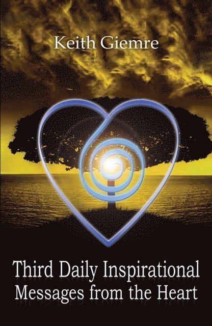 Keith Giemre - Third Daily Inspirational Messages from the Heart, E-bok. Tillgänglighet: Lägg i varukorg