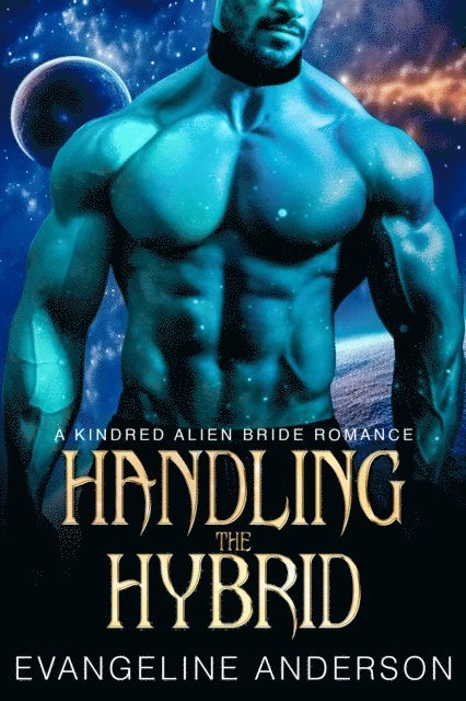 Evangeline Anderson - Handling the Hybrid...Book 15 in the Kindred Tales Series, E-bok