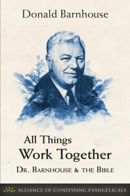 Donald Barnhouse - All Things Work Together, E-bok