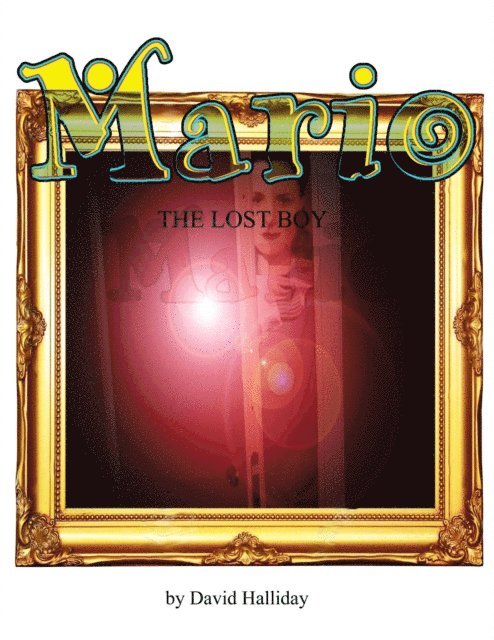 David Halliday - Mario: A Lost Boy, E-bok
