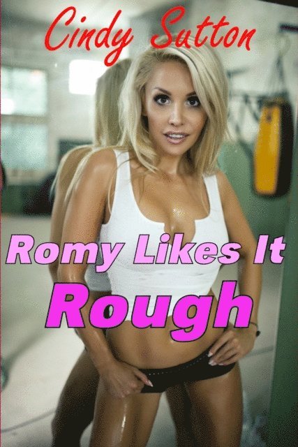 Cindy Sutton - Romy Likes It Rough, E-bok. Tillgänglighet: Lägg i varukorg