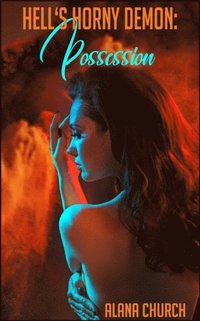 Nun's Possession (Book 1 of &quote;Hell's Horny Angels&quote;)