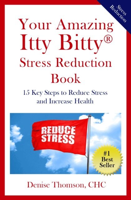 Denise Thompson - Your Amazing Itty Bitty(R) Stress Reduction Book, E-bok