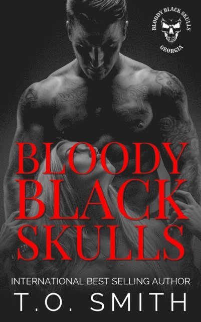 T.O. Smith - Bloody Black Skulls, E-bok