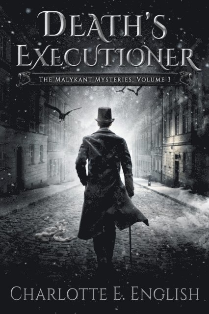 Charlotte E. English - Death's Executioner (Volume 3 of The Malykant Mysteries), E-bok