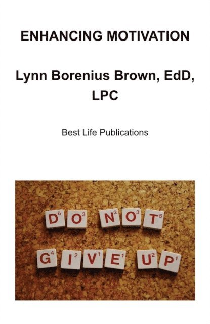 Lynn Brown - Enhancing Motivation, E-bok