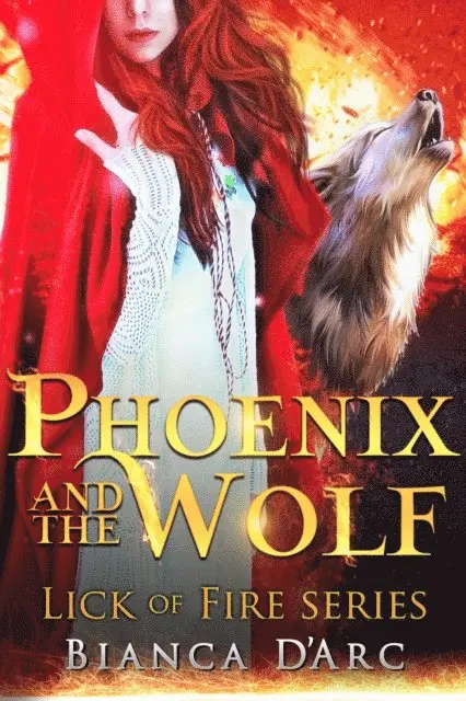 Bianca D'Arc - Phoenix and the Wolf, E-bok. Tillgänglighet: Lägg i varukorg