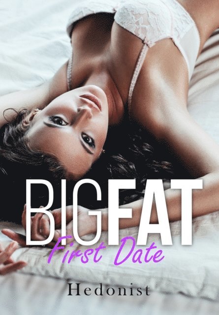 Hedonist - Big Fat First Date, E-bok